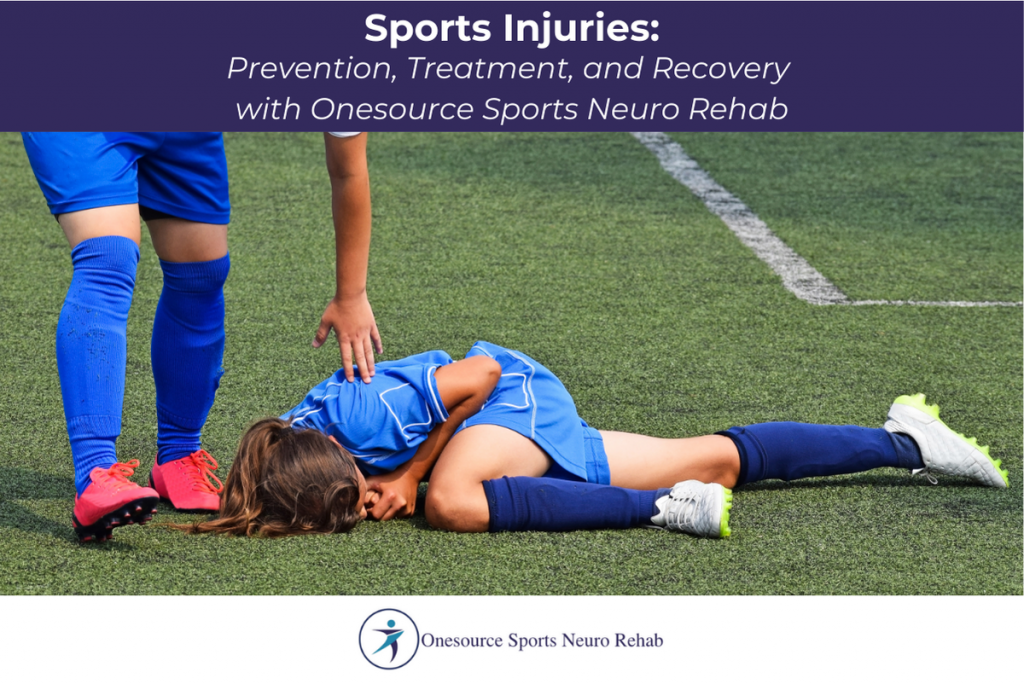 Sports Injuries: Prevention, Treatment, and Recovery with Onesource Sports Neuro Rehab